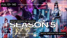 BTTH 131-140 FULL EPISODE | BATTLE THROUGH THE HEAVENS SEASON 5 EPISODE TERBARU