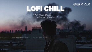 Em Có Nghe, Mãi Chẳng Thuộc Về Nhau Lofi Version | Những Bản Lofi Chill Nhẹ Nhàng