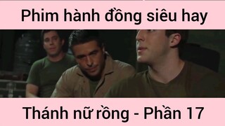 Phim hành động siêu hay Thánh Nữ Đồng #17