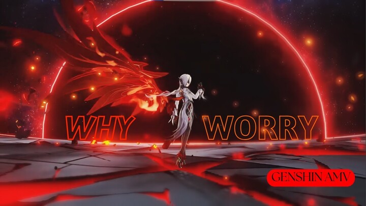 Why Worry | Genshin Impact AMV