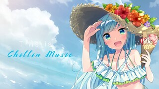 Chill mix for Summer #1 #Tropical House