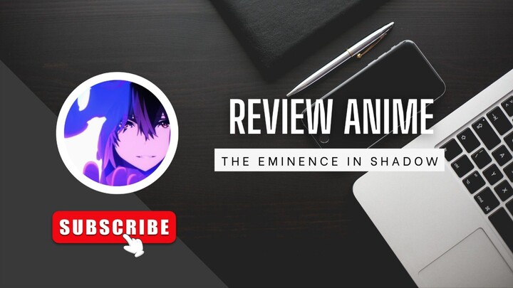 Review Anime The Eminance in Shadow