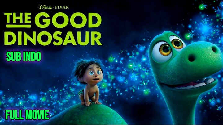 The Good Dinosaur (2015) Subtitle Indonesia