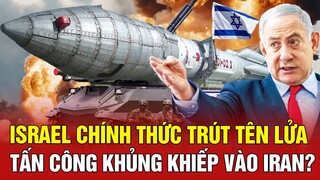 Trực tiếp quốc tế : Israel chính thức trút tên lửa tấn công khủng khiếp vào Iran? | BHT