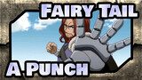 Fairy Tail| A Punch From Fairy Tail