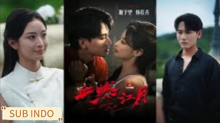 🔥Xie Yuwang & Han Jiahui - Blood Burns the River Moon《血燃江月》Sub Indo