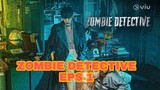 Zombie Detective || Eps 1 || Bhs Indonesia