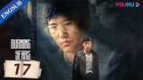 [BURNING YEARS] EP17 | Period Drama | Han Dongjun/Jia Hongxiao | YOUKU