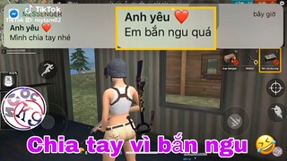 Tik Tok Free Fire | Chia Tay Vì Bắn Quá Ngu 🤣 | Ngọc K9