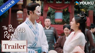 [ENGSUB] EP27-28 Trailer: Li Rong turns against Su Rongqing | The Princess Royal | YOUKU