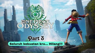 Tetep Lanjut One Piece Odyssey Part 3