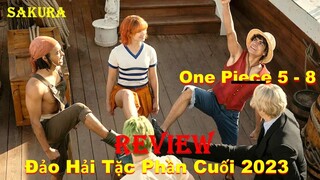 REVIEW PHIM ĐẢO HẢI TẶC FULL TẬP 5 - 8 || ONE PIECE LIVE ACTION 2023 || SAKURA REVIEW
