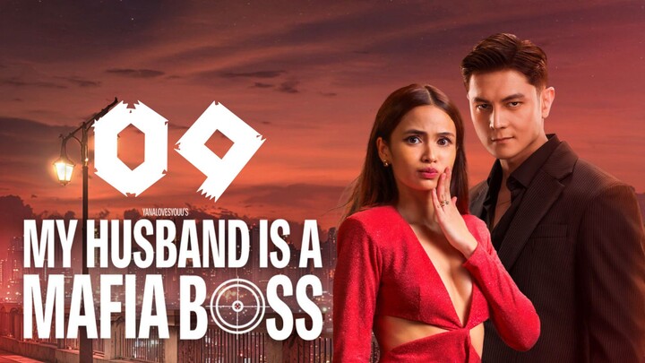 🇵🇭 My Husband Is a Mafia Boss | Episode 9 - Eng sub