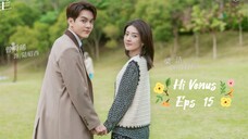 Hi Venus (2022) Eps 15 Sub Indo