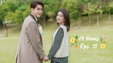 Hi Venus (2022)  Eps 15  Sub Indo