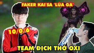 CHỦ TỊCH FAKER CẦM KAI'SA MID HÀNH HẠ TEAM ĐỊCH THỞ OXI TRONG BỆ ĐÁ CỔ (10/0/6)