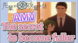 [My Senpai is Annoying]  AMV | The secret to become fuller