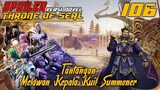 SPOILER Throne Of Seal Episode 106 Tantangan Melawan Kepala Kuil Summoner