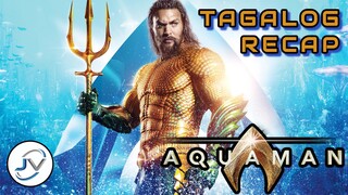 AQUAMAN 1 | TAGALOG FULL RECAP | Juan's Viewpoint Movie Recaps