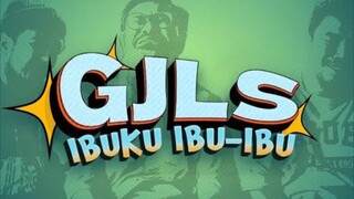 ¢•°GJLS : Ibuku Ibu-Ibu°•¢