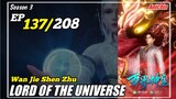 Lord Of The Universe S3 Episode 137 Subtitle Indonesia