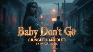 Baby Don’t Go 2025