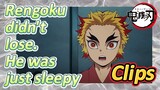 [Demon Slayer]  Clips | Rengoku didn't lose. He was just sleepy