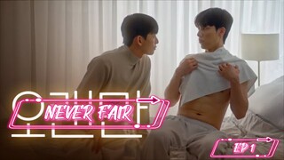 [EP 1] Never Fair