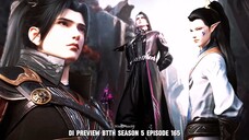 BTTH Season 5 Episode 165 Preview Lengkap