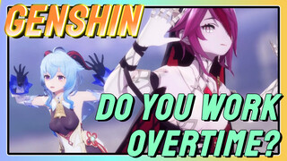 Do you work overtime?