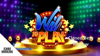 [Filipino] Wil to Play App (Closed Beta) Review | Ichiro Yamazaki TV