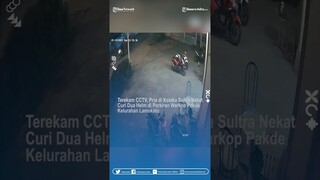 Terekam CCTV, Pria di Kolaka Sultra Nekat Curi Dua Helm di Parkiran Warkop Pakde Kelurahan Lamokato