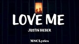 Justin Bieber - Love Me (Lyrics)🎵