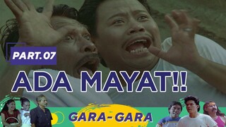 Ada Mayat | Gara Gara Part 7