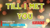 Till I Met You - Kuh Ledesma | Karaoke Version |🎼📀▶️