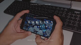 BOKU WA - ATARAYO | Bokuyaba op2 Real Drum cover