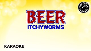 Beer (Karaoke) - Itchyworms