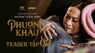 PHƯỢNG KHẤU - TEASER TẬP 2 | PHIM CUNG ĐẤU VIỆT NAM | Thành Lộc, Hồng Đào, Hồng Vân, Lê Thiện