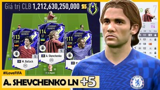 Trải Nghiệm SHEVCHENKO LN +5 Mùa Giải Xuất Sắc Nhất Hiện Nay Với Đội Hình CHELSEA 1000 Tỷ Cực Đẹp