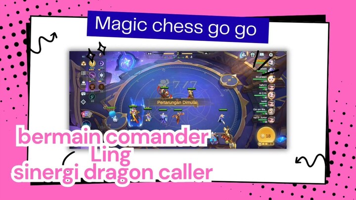 Magic chess go go - bermain comander Ling sinergi dragon caller