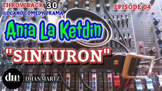 ILOCANO COMEDY DRAMA | SINTURON | ANIA LA KETDIN 04 | THROWBACK 30