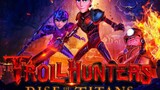 TrollHunters: Rise Of Titans 2021