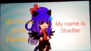 Gacha / Shadler / QNA /