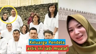 Keluarganya Pendeta, Tiga Artis Ini Pilih Jadi Mualaf