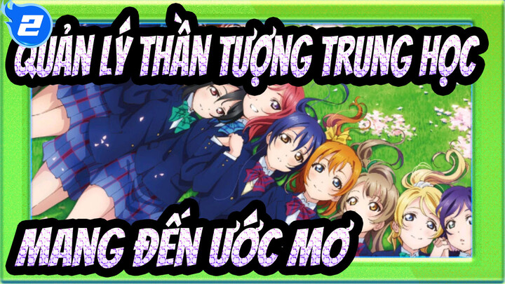 [Quản lý thần tượng trung học!] Sân khấu của họ mang đến ước mơ_2