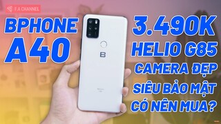 Đập Hộp Bphone A40 Giá 3.490K, Hiệu Năng Tốt, Camera Ngon Nhưng Có Thật Sự Đáng Mua?