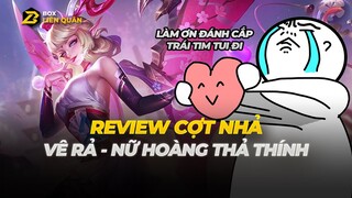 Review cợt nhả: Vê rả  - Nữ hoàng thả thính | Box Liên Quân