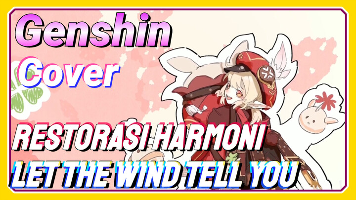 [Genshin  Cover]Restorasi harmoni "Let the Wind Tell You"