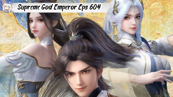Supreme God Emperor Episode 604