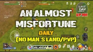 DAILY PVP EP 191 (AN ALMOST MISFORTUNE) - Last Day On Earth: Survival